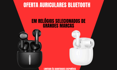 OFERTA AURICULARES BLUETOOTH - RELÓGIOS SELECIONADOS
