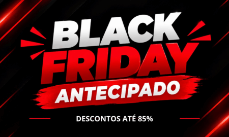 BLACK FRIDAY ANTECIPADO - ATÉ 85% DESCONTO